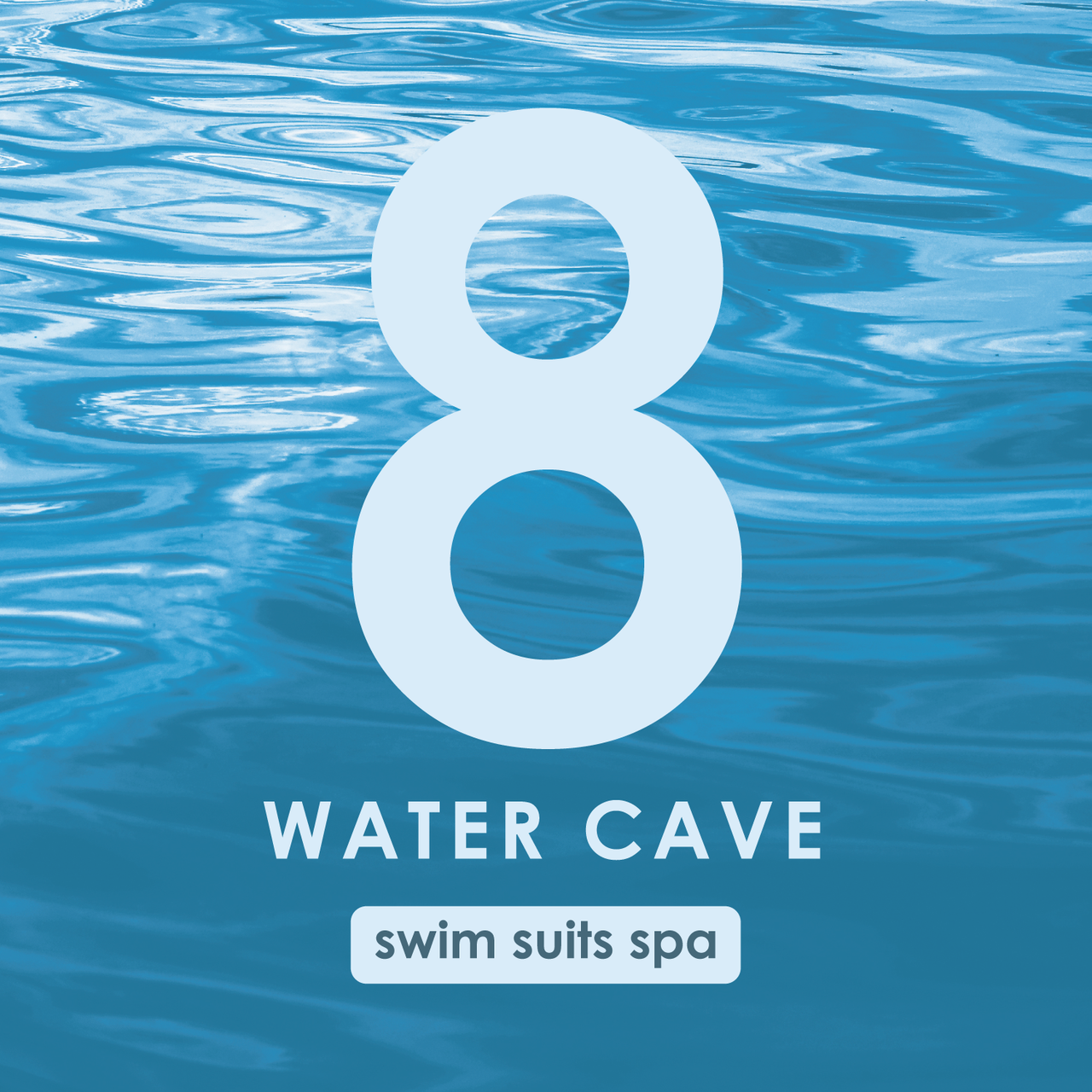 8 WATER CAVE